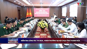 Kiểm tra công tác thi đua khen thưởng tại Bộ CHQS tỉnh Thanh Hóa