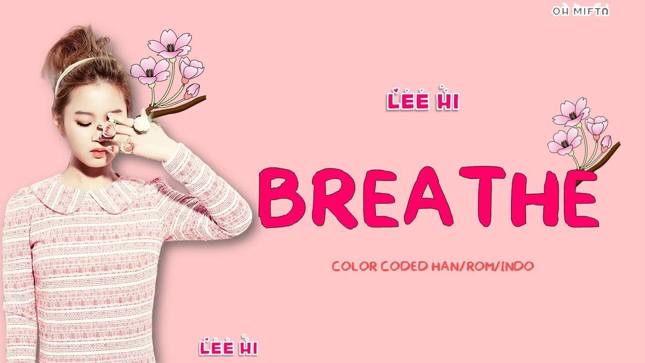 Lee Hi (이하이) 'Breathe (한숨)' Lyrics [Han_Rom_Indo] Lirik Terjemahan Indonesia