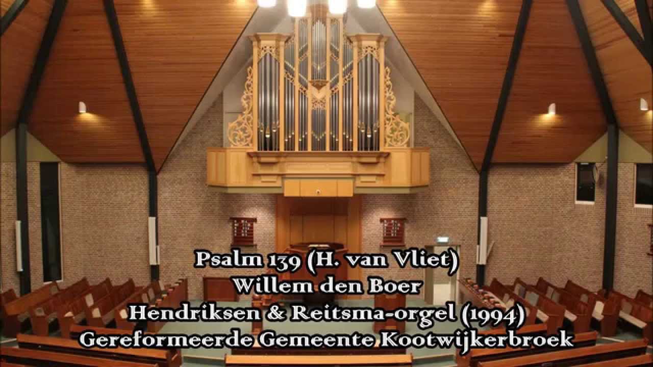 Willem Den Boer Psalm 139 H Van Vliet Kootwijkerbroek YouTube willem-den-boer-psalm-139-h-van-vliet-kootwijkerbroek-youtube