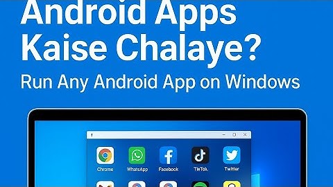"PC/Laptop Me Android Apps Kaise Chalaye? | Run Any Android App on Windows | The Website Lab"