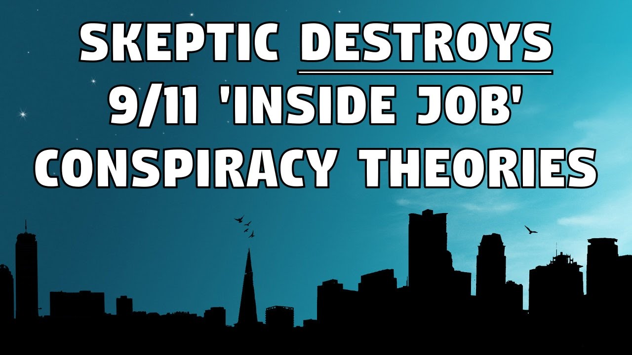 9 11 conspiracy theorists The most prominent sept 11 conspiracy theories have some pretty simple explanations. 9 11 conspiracy theorists The most prominent sept 11 conspiracy theories have some pretty simple explanations.
