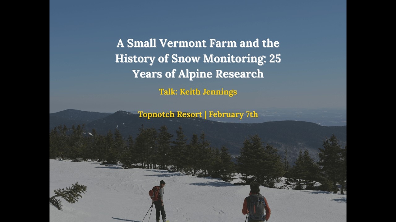 Keith Small Keith Jennings: A Small Vermont Farm and the History of Snow Monitoring ...