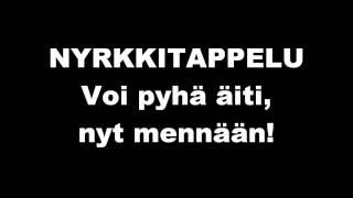 NYRKKITAPPELU - Voi pyhä äiti, nyt mennään! chords