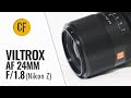 Viltrox AF 24mm f/1.8 Z lens review (Nikon Z version)