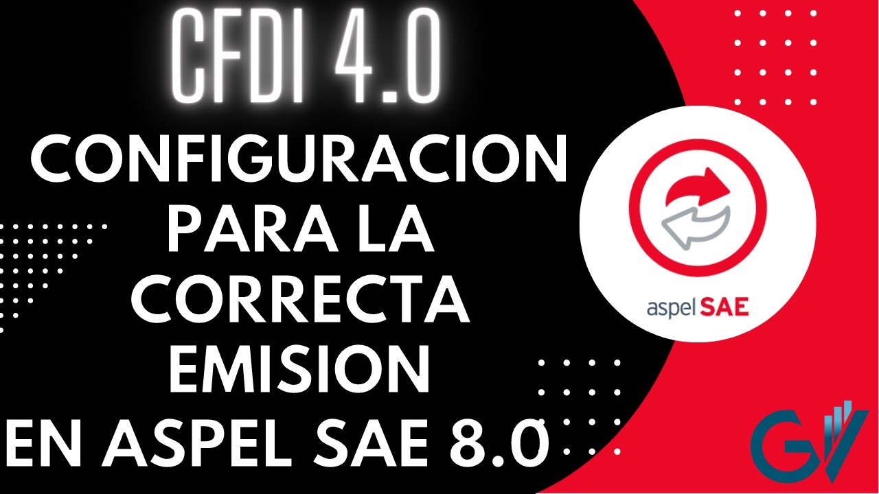 [PASO A PASO] CONFIGURACION de ASPEL SAE 8 0 para la CORRECTA EMISION del CFDI 4 0