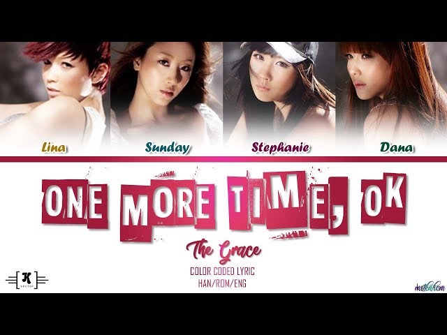The Grace - One More Time, OK? Lyrics [Color Coded Han/Rom/Eng] class=