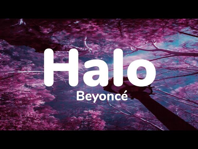 Halo - Beyoncé (1 Hour Music Lyrics) class=