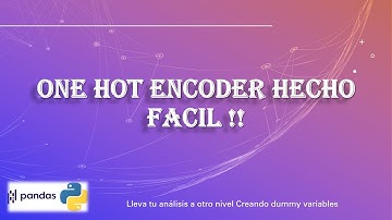 One Hot Encoding hecho fácil: Aprende a codificar tus datos categóricos con Python y Scikit-learn