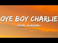 Oye Boy Charlie Vishal Bhardwaj Lyrics 7clouds Hindi