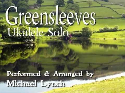 GREENSLEEVES - UKULELE SOLO ARRANGEMENT by MICHAEL...