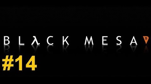 Black Mesa Walkthrough Chapter 6 : Blast Pit 2 / 3