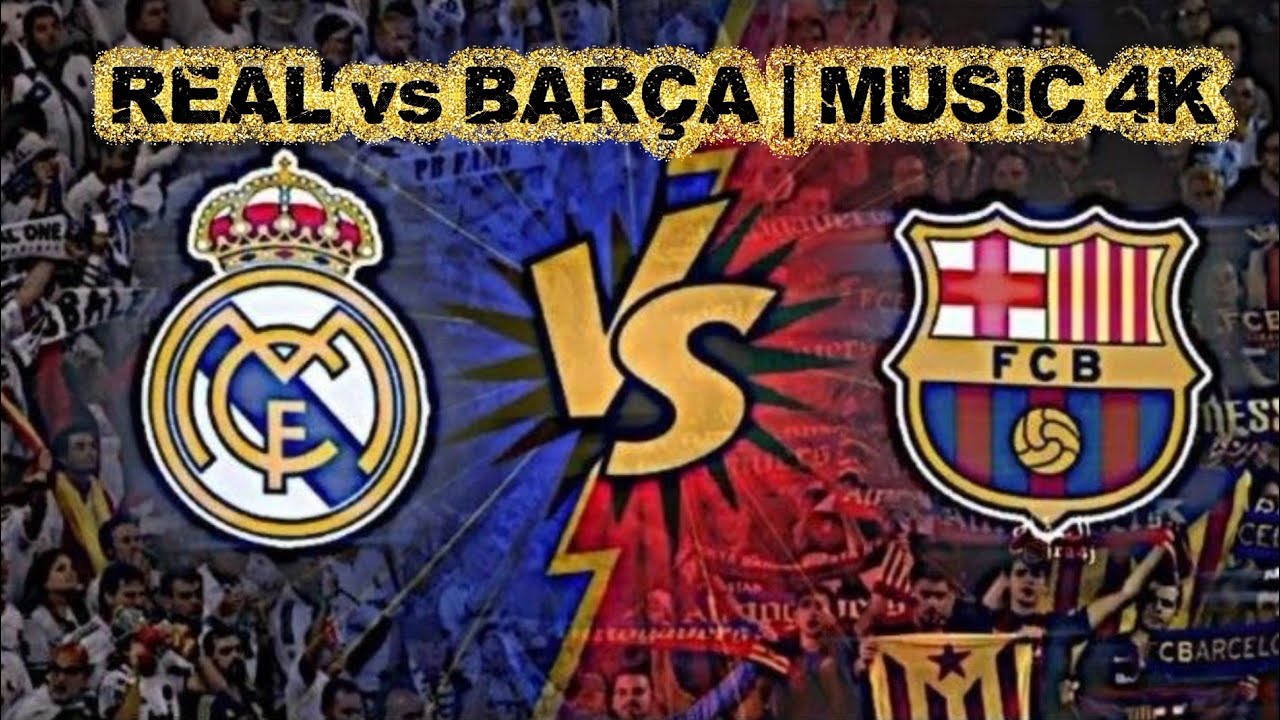 El Clásico 4K | Barça vs Real Madrid | Epic Anthem 🎵🔥