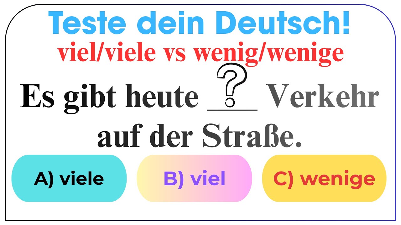 25 German Quiz Questions | Viel? Viele? Wenig? Wenige?