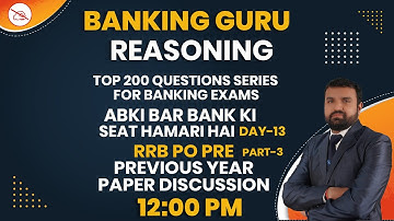 REASONING | BANKING GURU | BY GAURAV MAHENDRAS | PREVIOUS YEAR PAPER | 12:00 PM