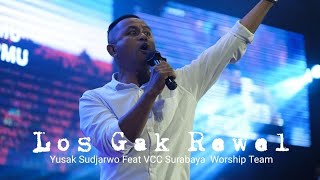 LOS GAK REWEL - Yusak Sudjarwo feat. VCC Surabaya Worship Team #gospel #LaguJawaRohani