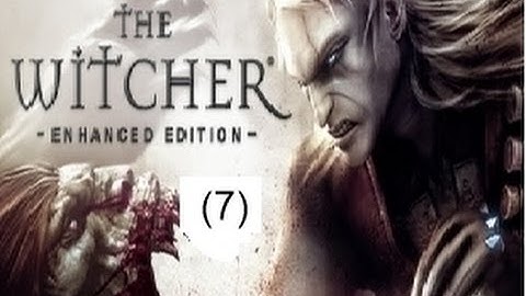 The Witcher Walkthrough part 7 The Drowners!!