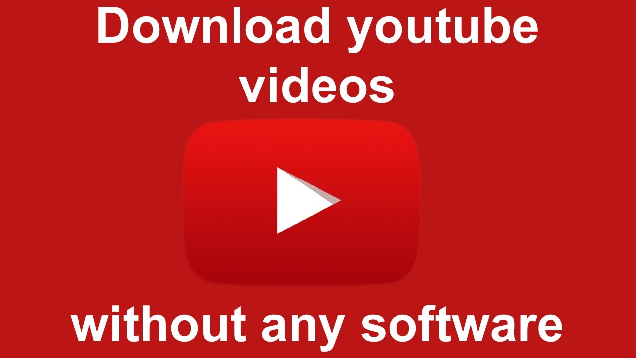 how to download youtube videos without software