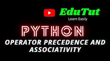 Operator Precedence and Associativity | Python Programming Language | EduTut | Learn Easily in Tamil