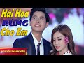 Hái Hoa Rừng Cho Em - Nguyễn Thành Viên Ft Út Nhị ( #HHRCE)