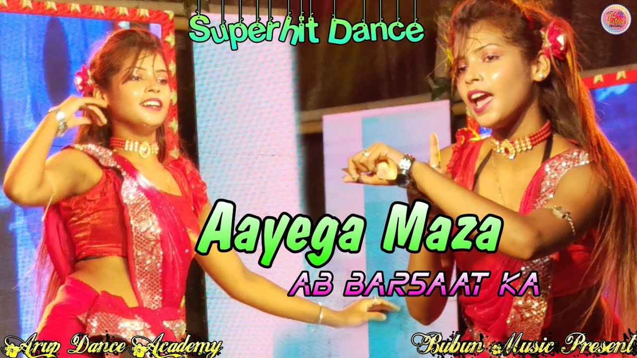 Aayega Maza Ab Barsaat Ka || Arup Dance Academy New Dance || Hindi Dance Video || @BubunMusic 