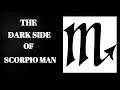 Dark Side Of Scorpio Man In Relationships