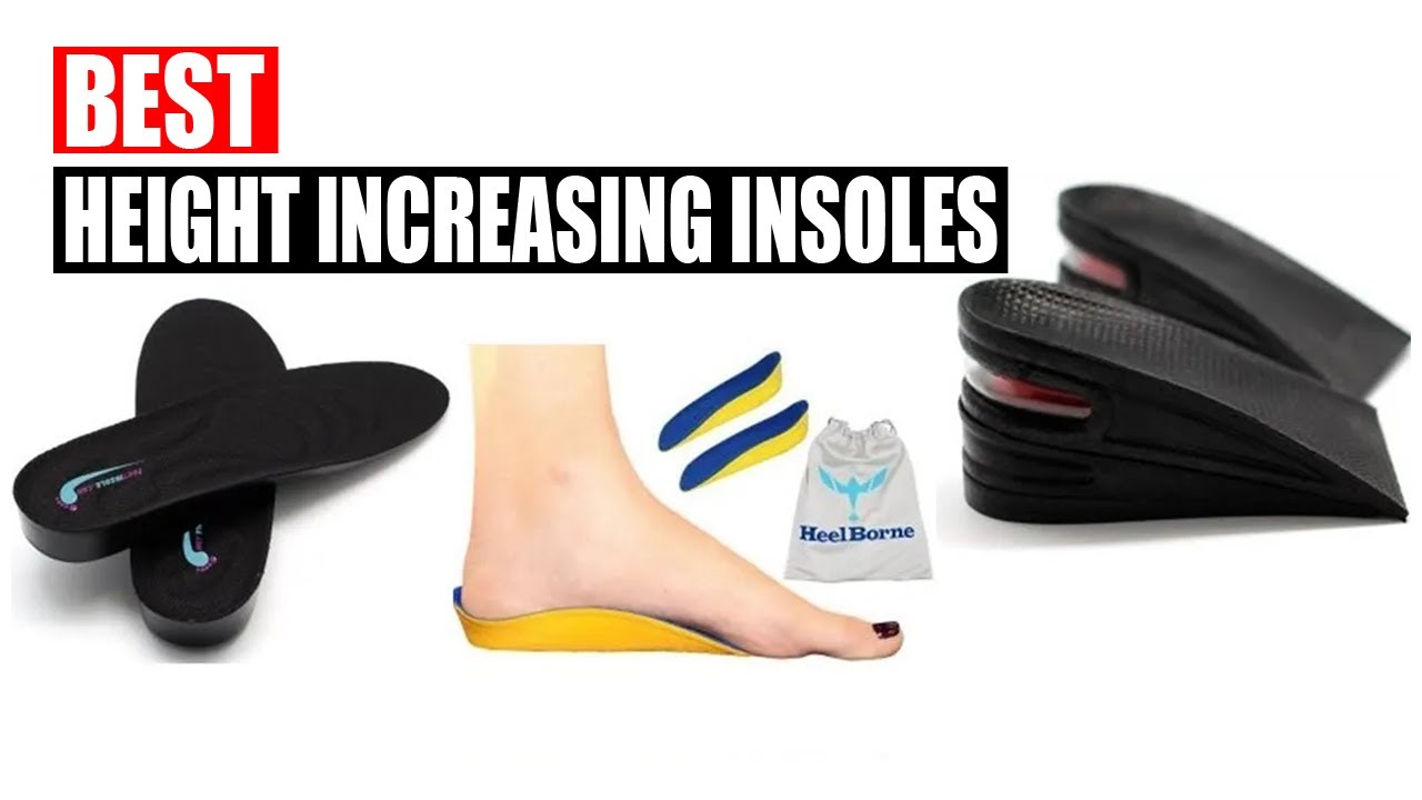 best height increasing insoles