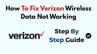 How To Fix Verizon Wireless Data Not Working