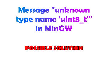 Message "unknown type name 