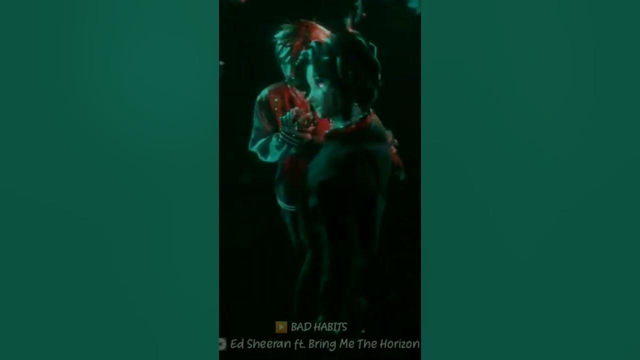 Bad Habits - BMTH FT Ed Sheeran #newsong