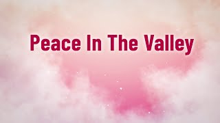Peace in the Valley | Classic Gospel Song with Lyrics | Divine Hymns Elite