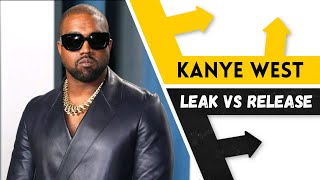 Leak Vs Release: Kanye West