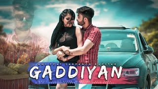 Sarpanch rapstar presents the most awaited punjabi song of 2k19
#gaddiyan please do enjoy this and stay connected with us,thanks email
for any brand prm...