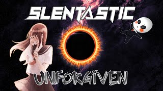 Slentastic - Unforgiven