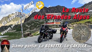 La RGA, La Route des Grandes Alpes, 3ième partie: Le Col de la Bonnette, le Col de la Cayolle,...