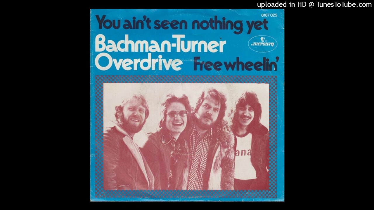 Bachman-Turner Overdrive - You Ain't Seen Nothing Yet (1974) [magnums extended mix v2]