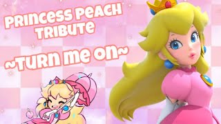 ♥️Princess Peach Tribute ~ Turn Me On♥️