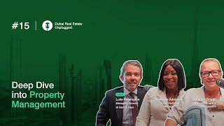 Ep 15: All About Property Management | Dubai Real Estate Unplugged