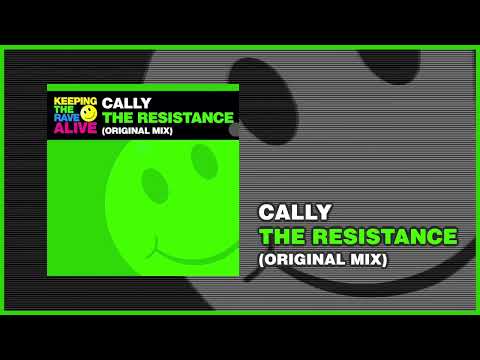 Cally - The Resistance (Keeping The Rave Alive)