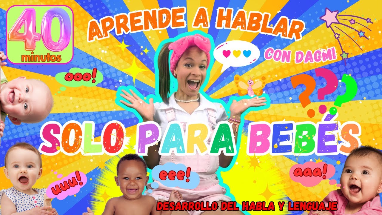 Aprende Jugando y Cantando para Bebés I Baby Learning in Spanish I Desarrollo de Habla y Lenguaje