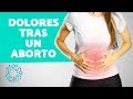 DOLORES después de un ABORTO - Causas del DOLOR ABDOMINAL POST ABORTO