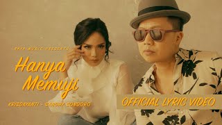 HANYA MEMUJI - KRISDAYANTI FEAT SANDHY SONDORO (LYRICS MUSIC VIDEO)