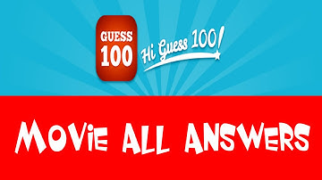 Hi Guess 100 - Movie - All Answers