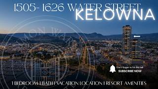 1505 - 1626 Water Street by the park The newest and tallest tower in Kelowna Bc ready for beach life