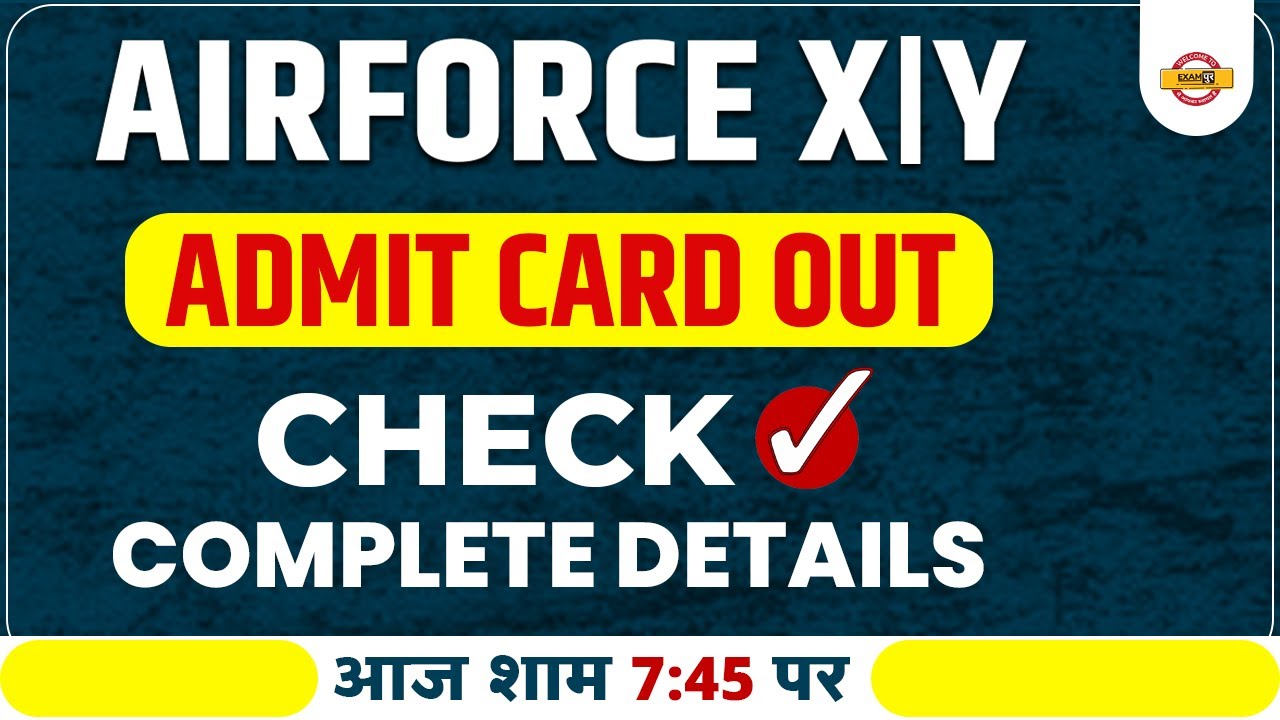 air force admit card 2022 | air force x group admit card 2022 | air force y group admit card 2022