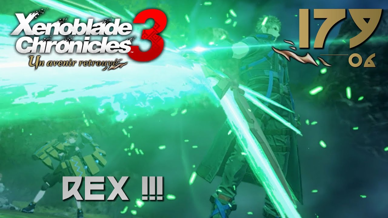 Rex !!! - [DLC - Xenoblade Chronicles 3 : Un avenir retrouvé] #179 #06 ...