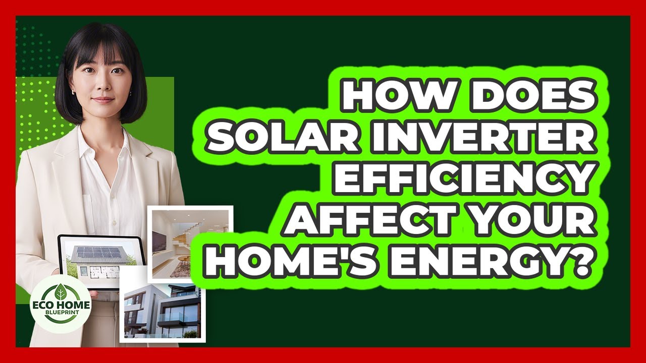 How Does Solar Inverter Efficiency Affect Your Home's Energy? - Eco ...