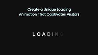 Create a Unique Loading Animation That Captivates Visitors Using HTML CSS