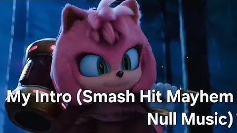 My Intro (Smash Hit Mayhem Null Music)