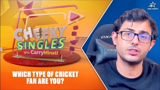 Cheeky Singles Ep. 9 | CarryMinati depicts many faces of fandom | #IPLOnStar