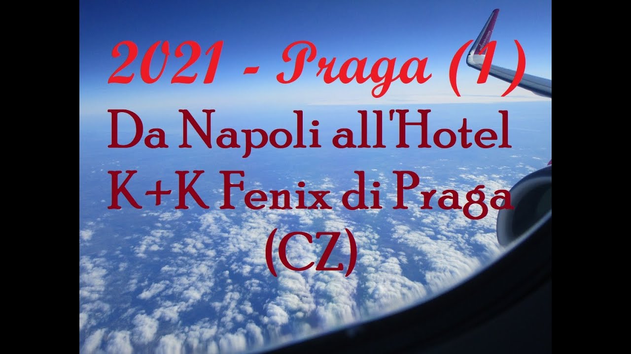 2021 PRAGA 1 Da Napoli All Hotel K K Fenix Di Praga CZ YouTube 2021-praga-1-da-napoli-all-hotel-k-k-fenix-di-praga-cz-youtube